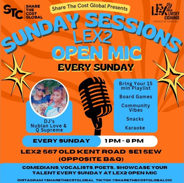 Every Sunday Session Open Mic Flyer for LEX2 567 Old Kent Road 1pm - 8pm
